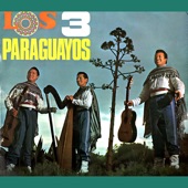 Los Tres Paraguayos - La Flor de la Canela