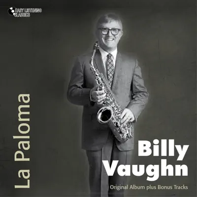 La Paloma (Original Album Plus Bonus Tracks) - Billy Vaughn La Paloma (Original Album Plus Bonus Tracks) - Billy Vaughn