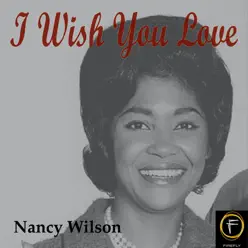 I Wish You Love - Nancy Wilson