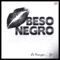 Solo Importas Tú - Beso Negro lyrics