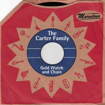 Gold Watch and Chain (Marvelous) - The Carter Family Gold Watch and Chain (Marvelous) - The Carter Family