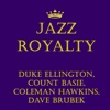 Jazz Royalty, Duke Ellington, Count Basie, Coleman Hawkins, Dave Brubek