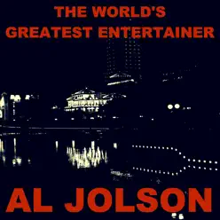 The World's Greatest Entertainer - Al Jolson