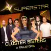 Superstar - Cluster Sisters - A Trajetória - EP album lyrics, reviews, download