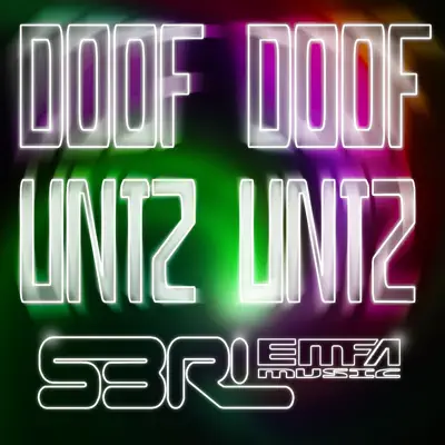 Doof Doof Untz Untz - Single - S3RL