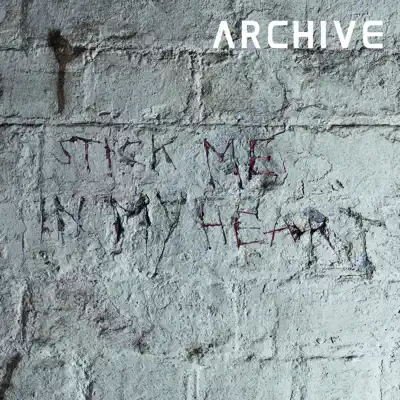 Stick Me In My Heart (Remixes) - EP - Archive