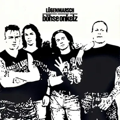 Lügenmarsch - Bohse Onkelz