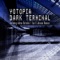 Dark Terminal (Andrea Bertolini Remix) - Yotopia lyrics