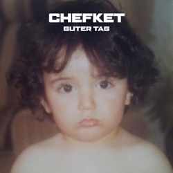 Chefket - Guter Tag