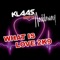 What Is Love 2K9 (Klaas Radio Edit) - Klaas & Haddaway lyrics
