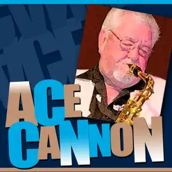 Ace Cannon Vol 1 - Ace Cannon Ace Cannon Vol 1 - Ace Cannon