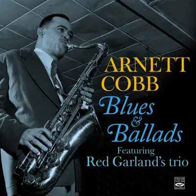 Blues & Ballads (feat. Red Garland's Trio) - Arnett Cobb