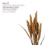 Hallé Orchestra, Sir Mark Elder & Lyn Fletcher - The Lark Ascending
