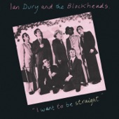 Ian Dury & The Blockheads - I Want to Be Straight