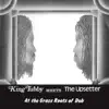 King Tubby Meets the Upsetter At the Grass Roots of Dub album lyrics, reviews, download
