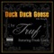 Duck Duck Goose (feat. Frank Louis) - Truf lyrics
