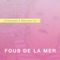 Conmigo feat. Sol Galarreta - Fous de la Mer lyrics