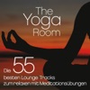 The Yoga Room (Die 55 besten Lounge Tracks zum relaxen mit Meditationsübungen), 2014