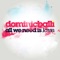 All We Need Is Love (Remix) [feat. Paul Wright] - Dominic Balli lyrics