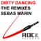 Dirty Dancing (Olivs Remix) - Sebas Marin lyrics