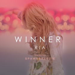RIA - Winner (feat. Spawnbreezie)