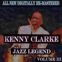 Kenny Clarke - Volume 3 - Kenny Clarke Kenny Clarke - Volume 3 - Kenny Clarke