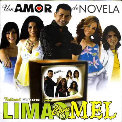 Um Amor de Novela - Limão Com Mel