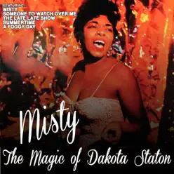 Misty: The Magic of Dakota Staton - Dakota Staton Misty: The Magic of Dakota Staton - Dakota Staton
