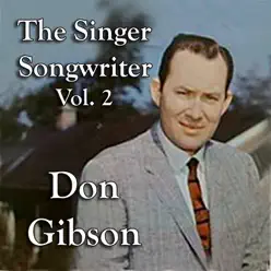 The Singer Songwriter, Vol. 2 - Don Gibson