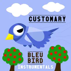 Bleu Bird Instrumentals by Customary album reviews, ratings, credits