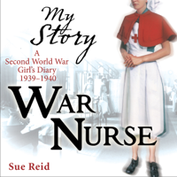 Sue Reid - My Story: War Nurse (Unabridged) artwork