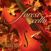 Forest Cello - Dan Gibson's Solitudes