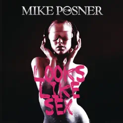 Looks Like Sex (It's the DJ Kue Remix!) - Single - Mike Posner