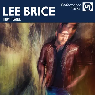 I Don't Dance (Performance Track) - EP - Lee Brice