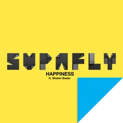 Happiness (Remixes) [feat. Shahin Badar] - Supafly