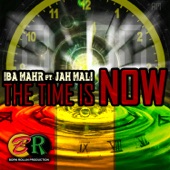 Jah Mali;Iba Mahr - The Time Is Now (feat. Jah Mali)
