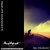 Stream & download Feel the Melody (feat. Sierra) - Single