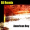 American Boy - DJ Remix lyrics