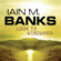 Iain Banks - Look to Windward: Culture Series, Book 7 (Unabridged)