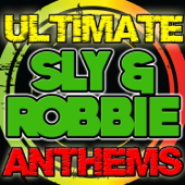 Ultimate Sly & Robbie Anthems - Sly & Robbie