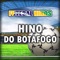 Hino Do Botafogo - B.B. Brasil Group & Futebal Hinos lyrics