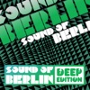 Sound of Berlin Deep Edition, Vol. 1