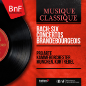 Bach: Six concertos brandebourgeois (Stereo Version) - Pro Arte Kammerorchester München & Kurt Redel