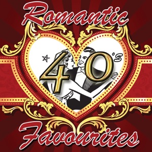 Romantic 40's Favourites