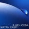 Capsule (Original Mix) - Matan Caspi & Ben Coda lyrics