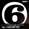 Stream & download All I Can Give You (feat. UTRB)