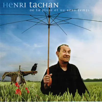 De la pluie et du beau temps - Henri Tachan