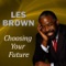 Choosing Your Future, Pt. 4 - Les Brown lyrics