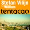 Tentacao  (feat. William) - Stefan Vilijn lyrics