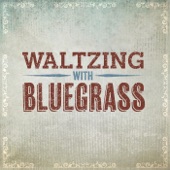 Waltzing With Bluegrass artwork